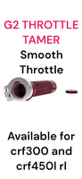 G2 THROTTLE TAMER CRF300 CRF450RL